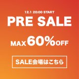 【PRE SALE】開催中!!