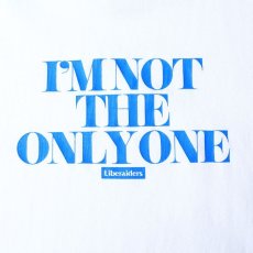 画像4: Liberaiders  I’M NOT THE ONLY ONE TEE (WHITE) (4)