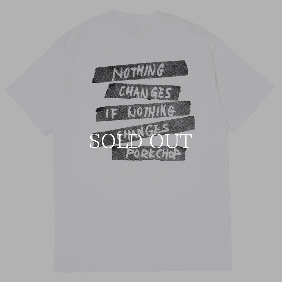 画像2: PORKCHOP GARAGE SUPPLY  NOTHING CHANGES TEE (2)