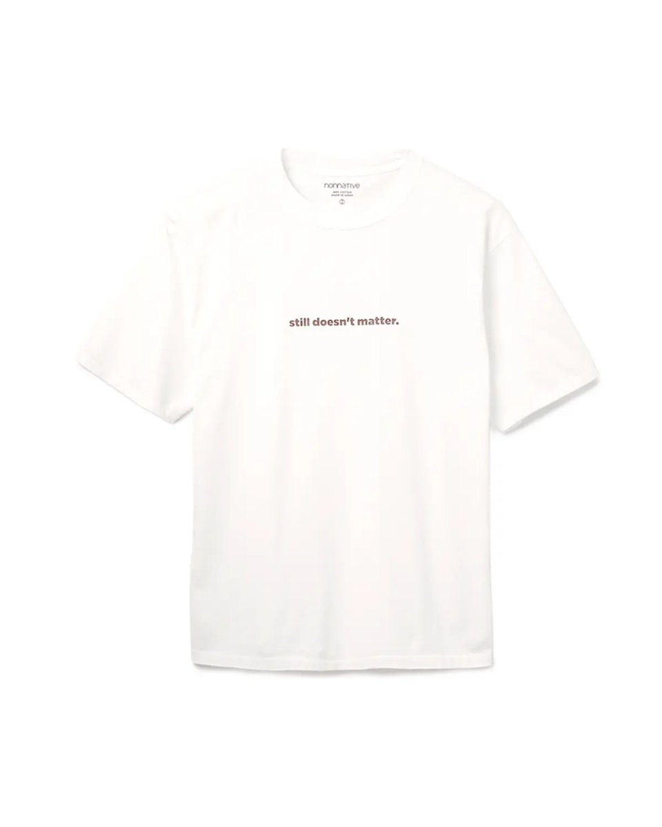 画像1: nonnative  DWELLER S/S TEE “STILL DOESN’T MATTER” (1)