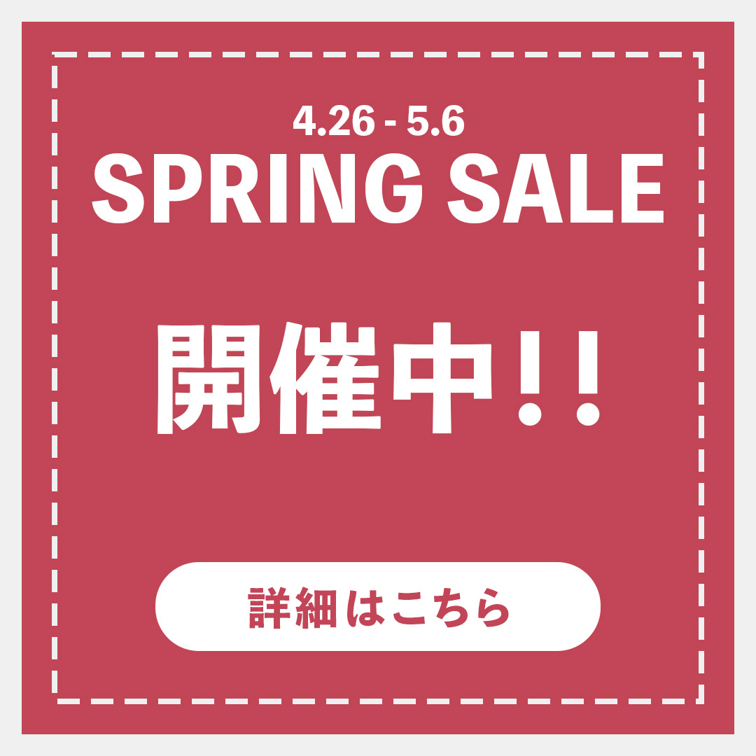 【SPRING SALE】スタート！！